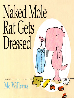 cover image of Naked Mole Rat Gets Dressed